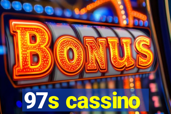 97s cassino
